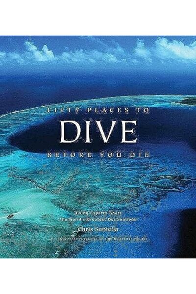 Macmillan Distribution Fifty Places To Dive Before You Die Diving Experts Sha...