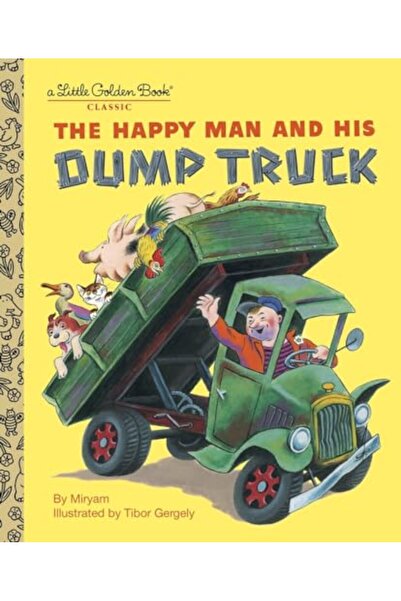 GOLDEN BOOKS The Happy Man And His Dump Truck