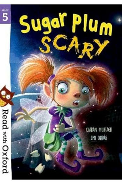 OXFORD UNIVERSITY PRESS Read With Oxford Stage 5 Sugar Plum Scary