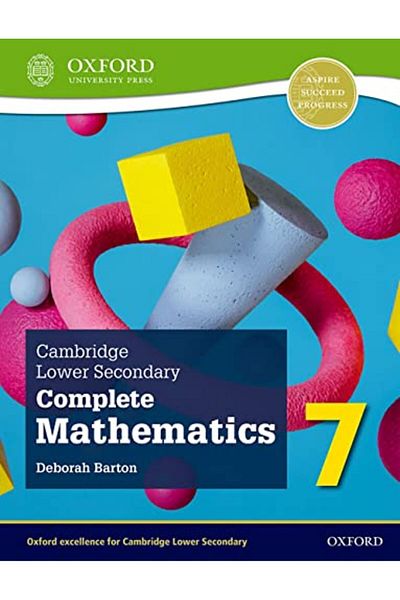 OXFORD UNIVERSITY PRESS Cambridge Lower Secondary Complete Mathematics 7 Student Book Second Edition