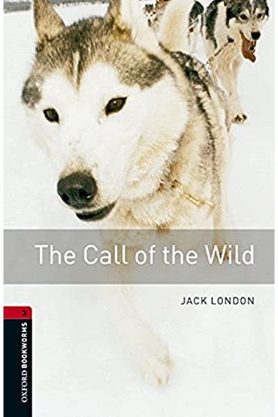 OXFORD UNIVERSITY PRESS Oxford Bookworms Library Level 3 The Call Of The Wild Audio Pack