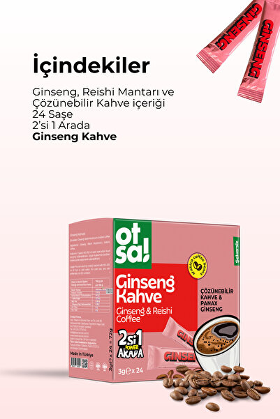 Otsa 2si 1 Arada Ginseng & Reishi Ve Sabah Kahvesi Stick 24’lü Şeker Ilavesiz Ginseng Kahve