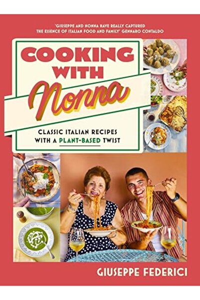 Michael Joseph Ltd Cooking With Nonna Classic Italian Recipes With A Plantbas...