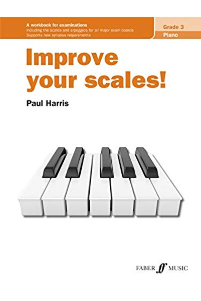Faber Music Ltd. Improve Your Scales Piano Grade 3