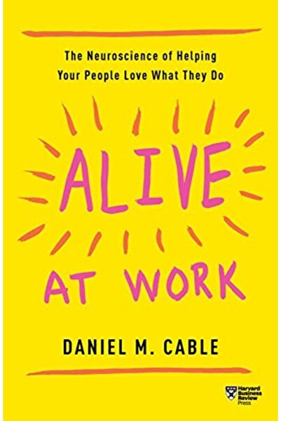Harvard Educational Publishing Group على قيد الحياة في العمل: علم الأعصاب لمساعدة موظفيك على حب ما يفعلونه