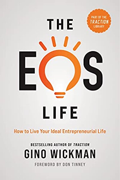 Benbella Books The Eos Life How To Live Your Ideal Entrepreneurial Life