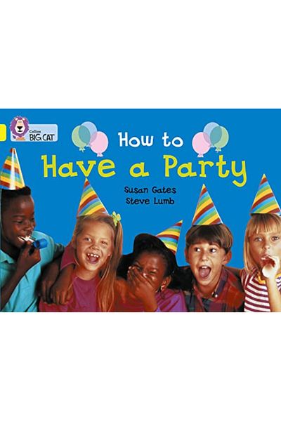Harper Collins How To Have A Party Band 03Yellow Collins Big Cat