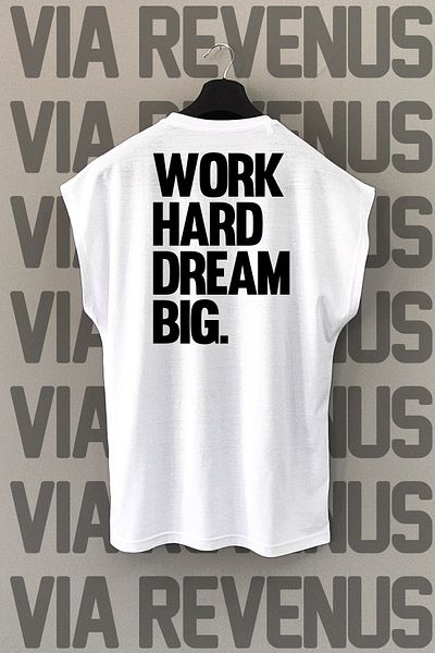Vordevia Work Hard Dream Big Printed 100% Cotton Zero Sleeve Sports Tshirt
