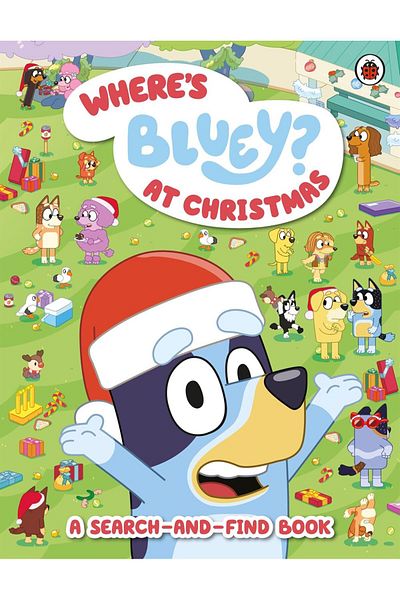 Ladybird Book Bluey: Where's Bluey? At Christmas - Bluey