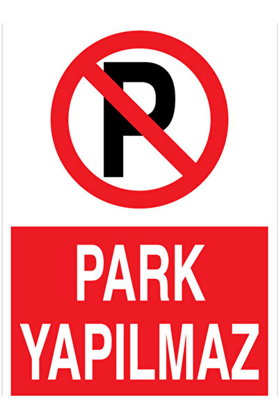 Uytab Park Yapılmaz Uyarı Tabelası - 35x50 Alüminyum Kompozit Panel - PY39