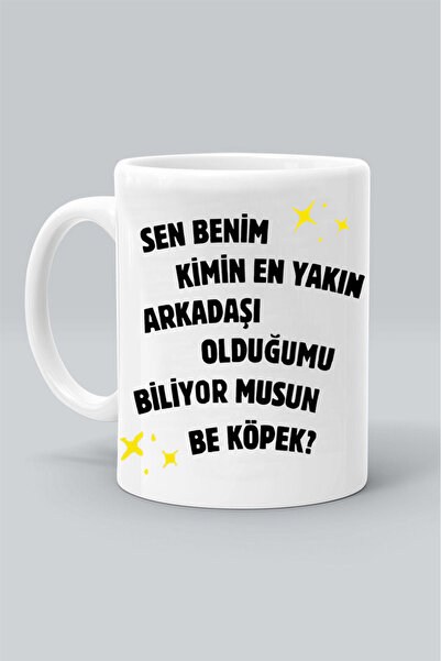 Genel Markalar 2319 Sen Benim Kimin En Yakın Arkadaşı Olduğumu Biliyor Musun ...