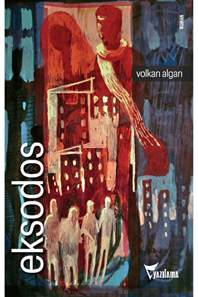 Yazılama Yayınevi Eksodos / Volkan Algan / Yazılama Yayınevi / 9786052222942