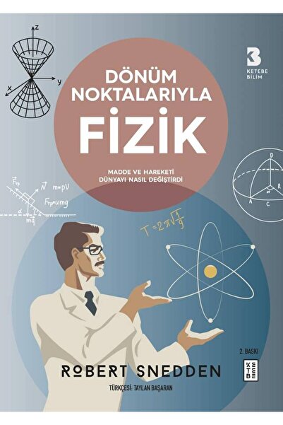Ketebe Dönüm Noktalarıyla Fizik Robert Snedden