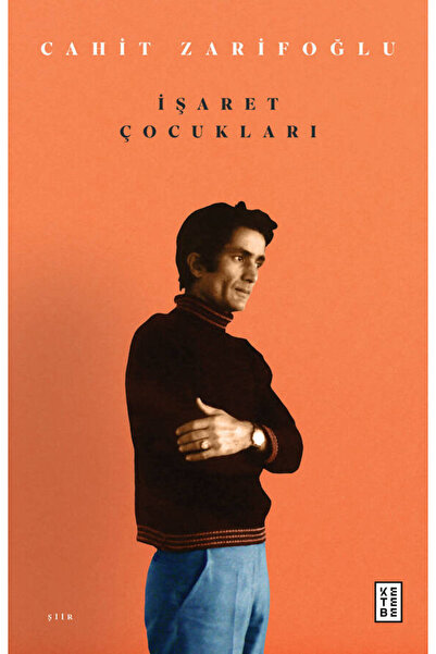 Ketebe İşaret Çocukları Cahit Zarifoğlu