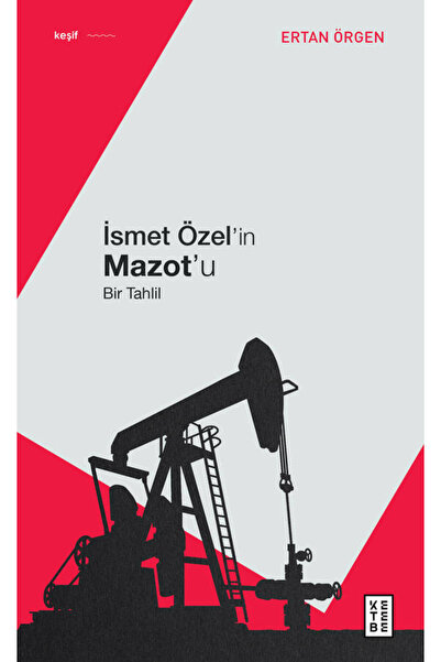 Ketebe İsmet Özelin Mazotu Ertan Örgen