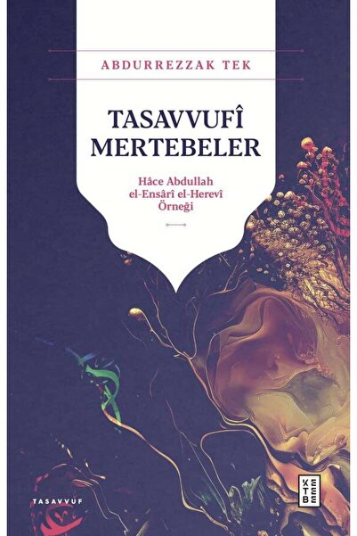 Ketebe Tasavvufî Mertebeler Abdurrezzak Tek