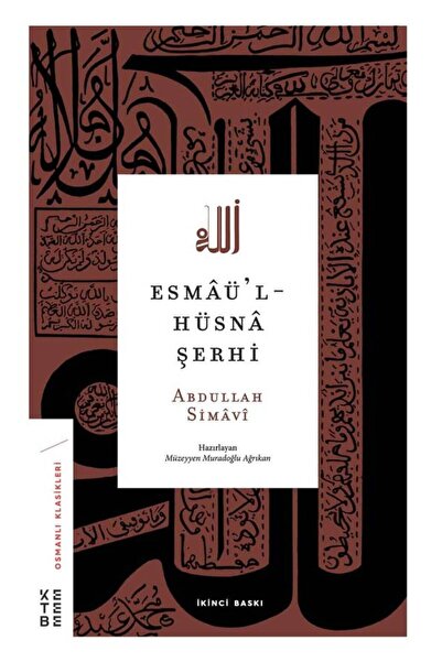 Ketebe Esmâül-Hüsnâ Şerhi Abdullah Simavi