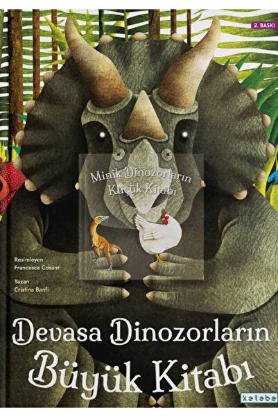 Ketebe Devasa Dinozorların Büyük Kitabı & Minik Dinozorların Küçük Kitabı Cri...