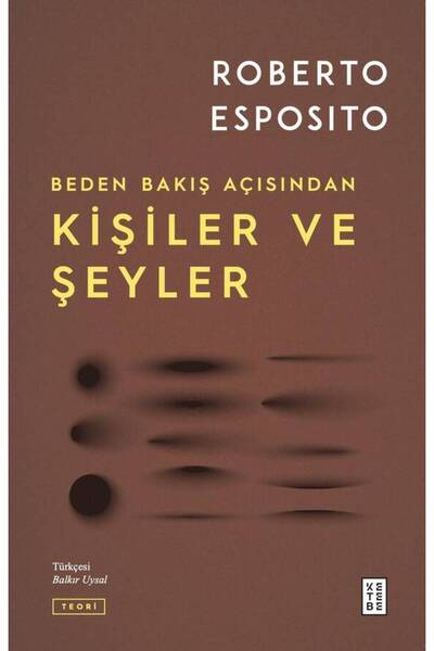 Ketebe Kişiler ve Şeyler Roberto Esposito