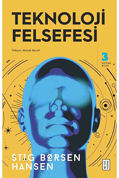 Ketebe Teknoloji Felsefesi - Stig Børsen Hansen