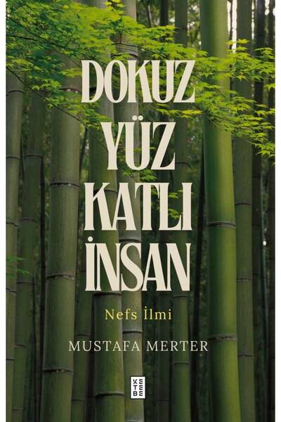 Ketebe Dokuz Yüz Katlı İnsan Mustafa Merter