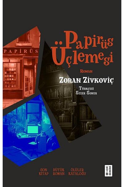 Ketebe Yayınları The Trilogy of Papyrus - Zoran Zivkovic