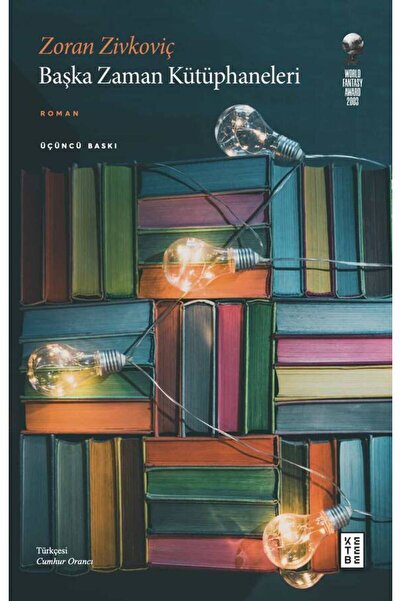 Ketebe Başka Zaman Kütüphaneleri Zoran Zivkovic