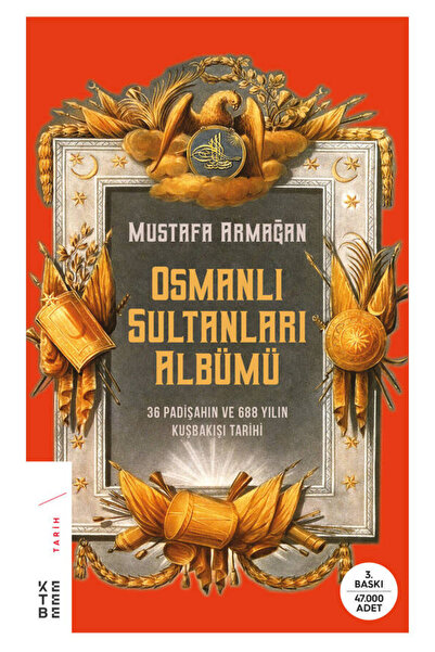 Ketebe Osmanlı Sultanları Albümü Mustafa Armağan