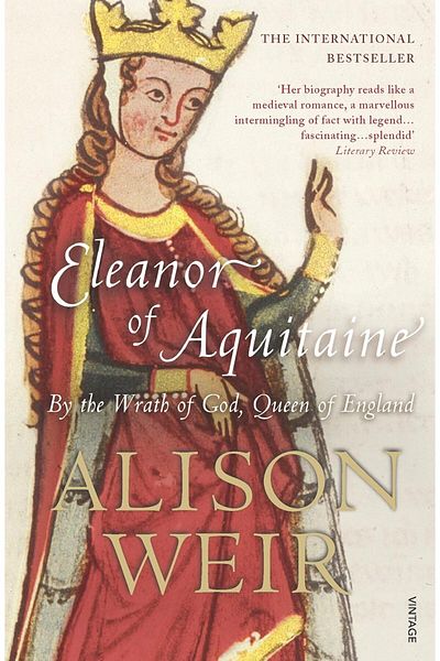 Vintage Books UK Eleanor Of Aquitaine: By The Wrath Of God, Queen Of England