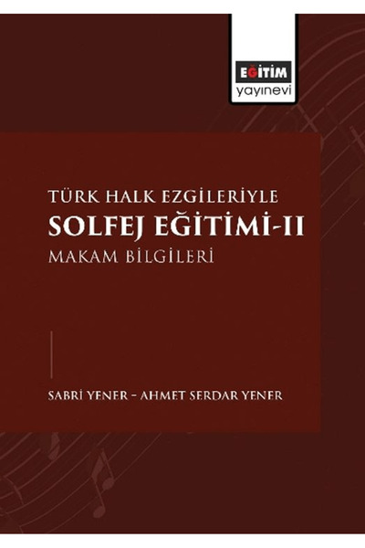 Eğitim Yayınevi Türk Halk Ezgileriyle Solfej Eğitimi-II
