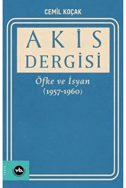 Vakıfbank Kültür Yayınları Akis Dergisi Öfke ve İsyan (1957-1960) (2. Cilt)