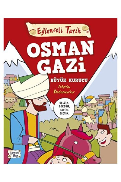 Timaş Yayınları Eğlenceli Tarih Osman Gazi Büyük Kurucu / Eğlenceli Bilgi / M...
