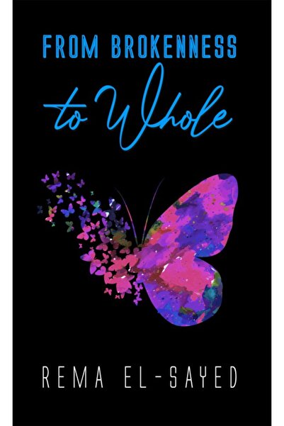 Austin Macauley Publishers From Brokenness to Whole