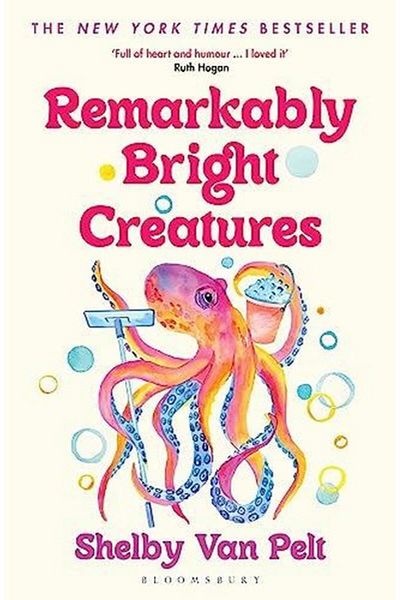 Bloomsbury Remarkably Bright Creatures