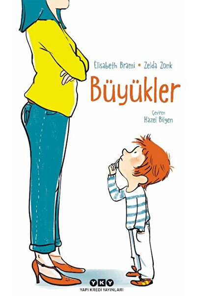 TÜRKİYE İŞ BANKASI KÜLTÜR YAYINLARI Büyükler - Elisabeth Brami