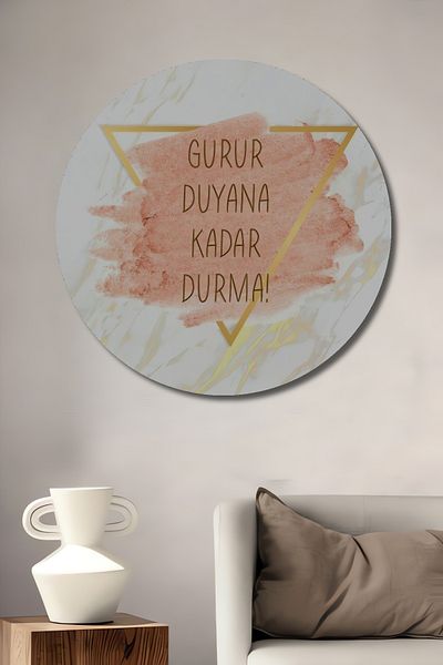 Teona Ahşap Nu te oprește până să-ți fie mândruță, pictură decorativă din lemn MDF rotund pentru casă, loc de muncă