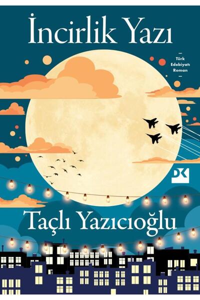 Doğan Kitap İncirlik Yazı / Taçlı Yazıcıoğlu / Doğan Kitap / 9786256162754