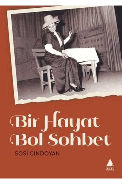 Bir Hayat Bol Sohbet / Sosi Cındoyan / Aras Yayıncılık / 9786257460545
