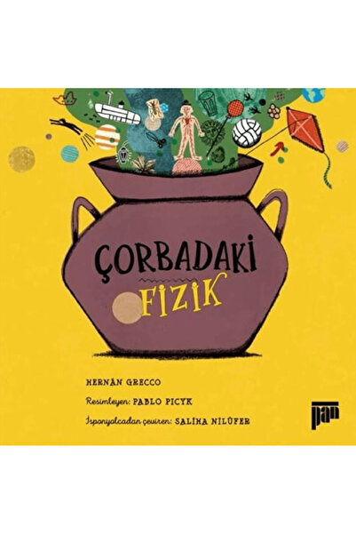 Pan Yayıncılık Çorbadaki Fizik / Hernán Grecco / Pan Yayıncılık / 9786258345308