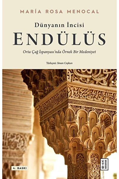Ketebe Dünyanın İncisi Endülüs Maria Rosa Menocal