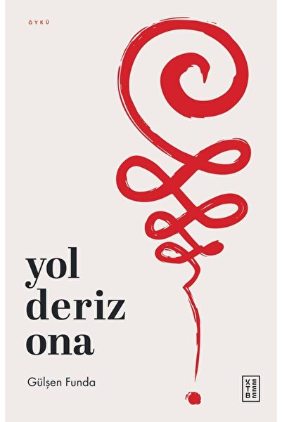 Ketebe Yol Deriz Ona Gülşen Funda