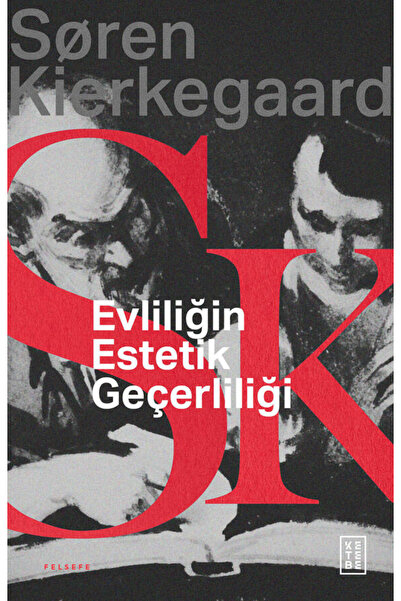 Ketebe Evliliğin Estetik Geçerliliği Soren Kierkegaard