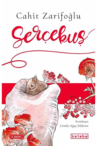 Ketebe Serçekuş Cahit Zarifoğlu