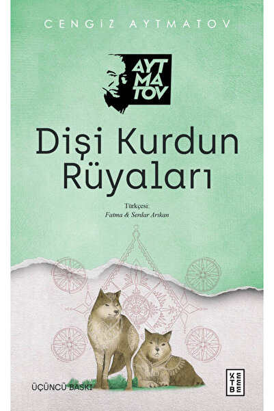 Ketebe Dreams of the Female Wolf - Cengiz Aytmatov