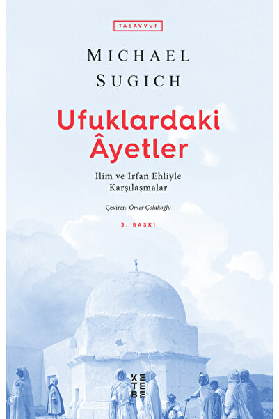 Ketebe Ufuklardaki Ayetler Michael Sugich