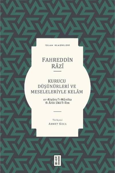 Ketebe Kurucu Düşünürleri ve Meseleleriyle Kelam Fahreddin Râzî