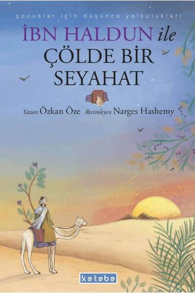 Ketebe İbn Haldun ile Çölde Bir Seyahat Özkan Öze