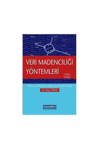 Papatya Bilim Veri Madenciliği Yöntemleri / Yalçın ÖZKAN (Dr.)