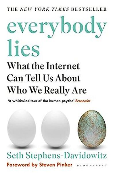 Bloomsbury Everybody Lies: What the Internet Can Tell Us About Who We Really Are
