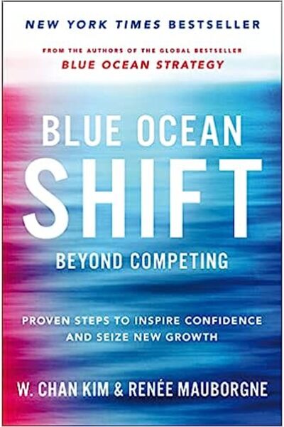 Pan Books Blue Ocean Shift: Beyond Competing - Proven Steps to Inspire Confid...